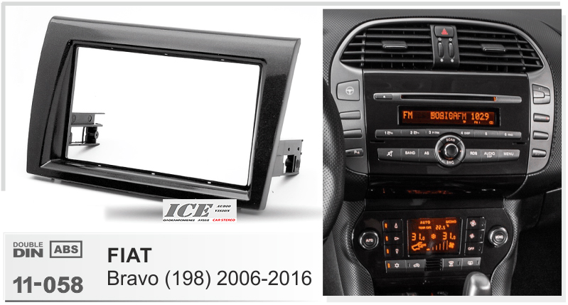 ΠΛΑΙΣΙΟ ΠΡΟΣΘΗΚΗ ΠΡΟΣΟΨΗ ICE 1 & 2 DIN για οθόνη ή R/CD FIAT Bravo (198) 2006-2016 11-058-----53.132