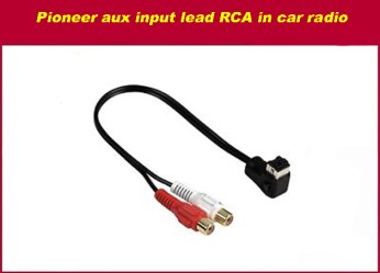 Pioneer aux input lead RCA in car radio